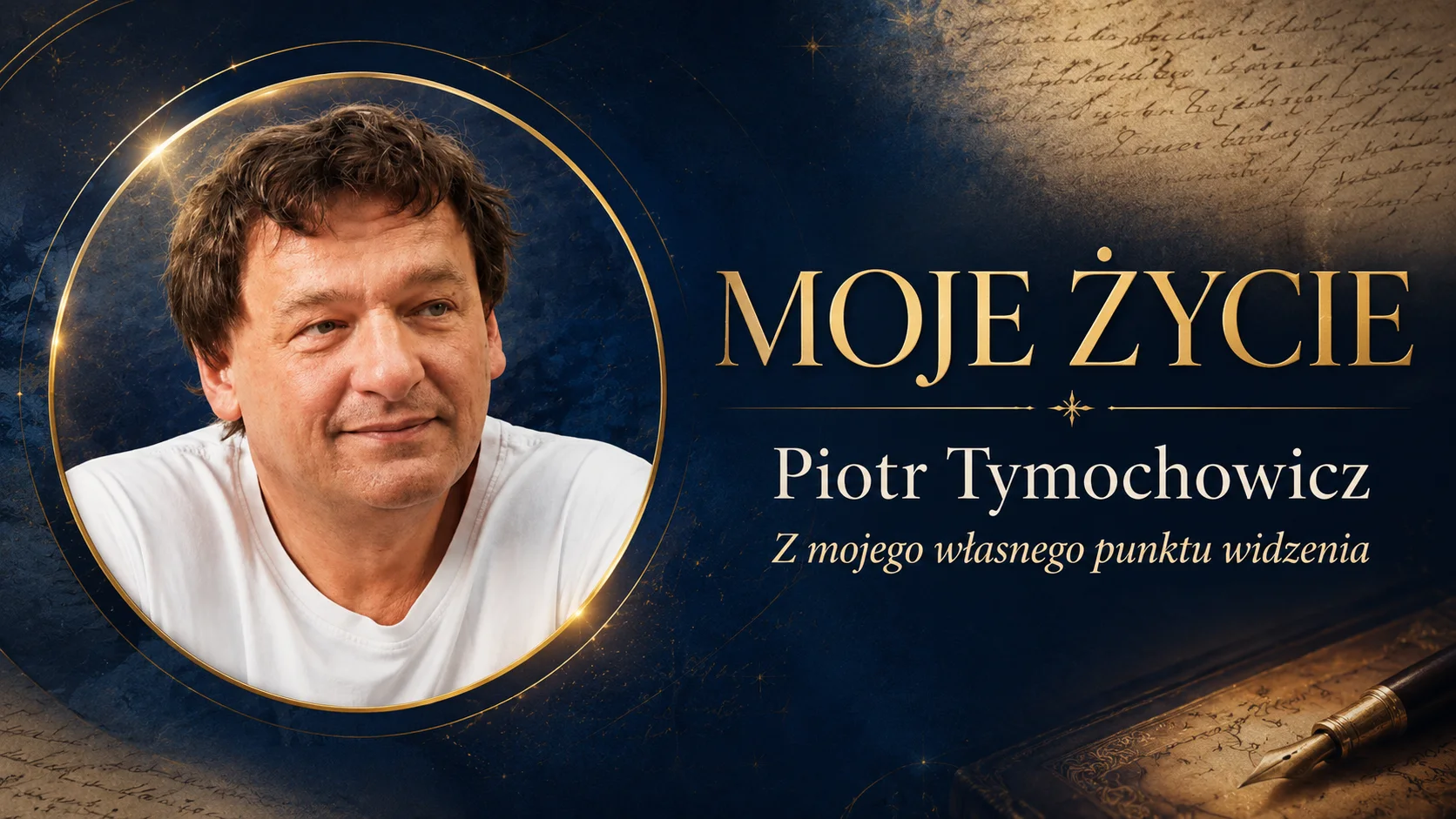 MOJE ŻYCIE – PIOTR TYMOCHOWICZ - 44